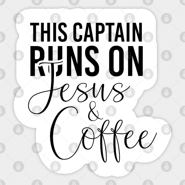 This captain runs on Jesus and coffee job gifts. Perfect present for mother dad friend him or her Sticker by SerenityByAlex